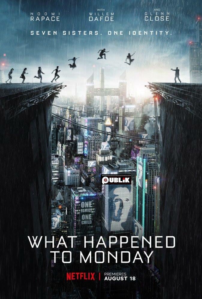 Filmin i natës/ “What Happened to Monday”