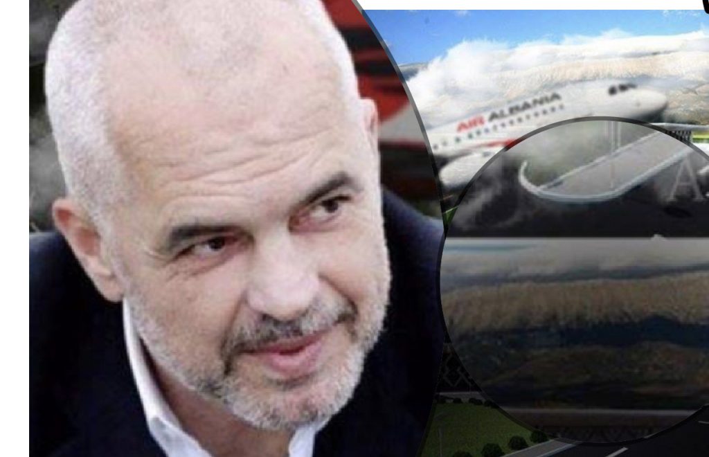 BE nis hetimet për aferën e madhe të Ramës, me Aeroportin e Vlorës dhe `Air Albania`