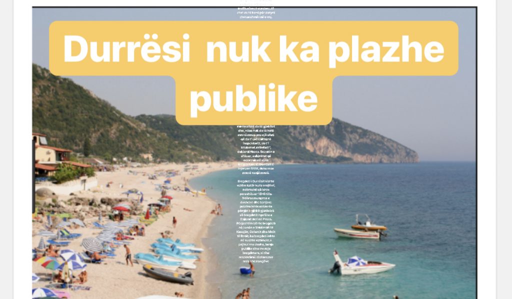 Në Durrës nuk ka plazhe publike, 80% e privatit. Nga Ura e Dajlanit deri te Pista Iliria, në dispozicion vetëm 4 parcela