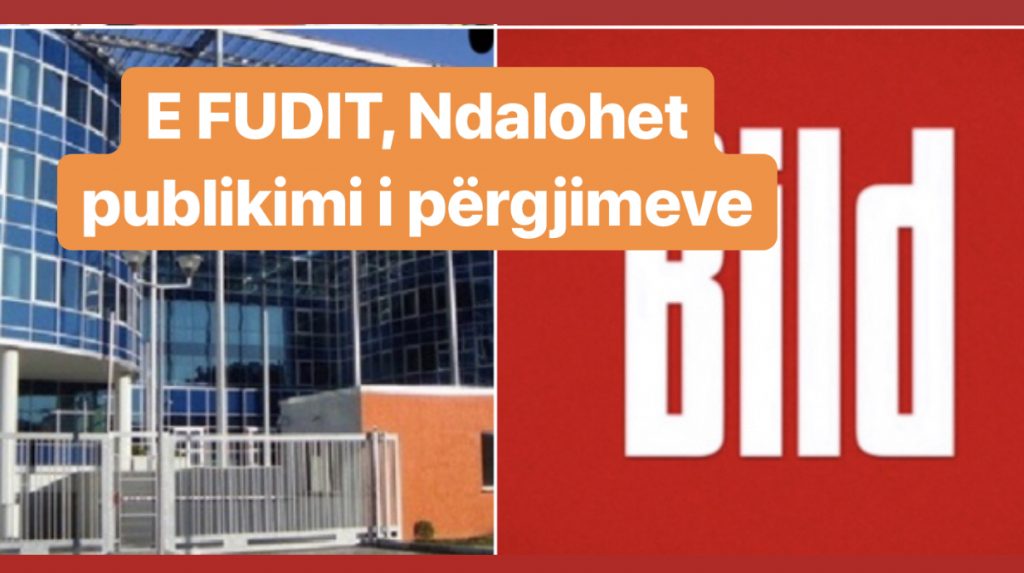 Ndalohet publikimi i përgjimeve të “BILD”