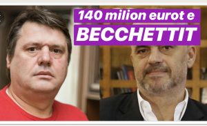 Edi, t’du fort vllai! Po  kush do i paguajë 140 milion eurot  BECCHETTIT?