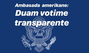 Ambasada amerikane : Thirrje udhëheqësve politikë, zyrtarëve të qeverisë, jo dhunë  dhe votime transparente…