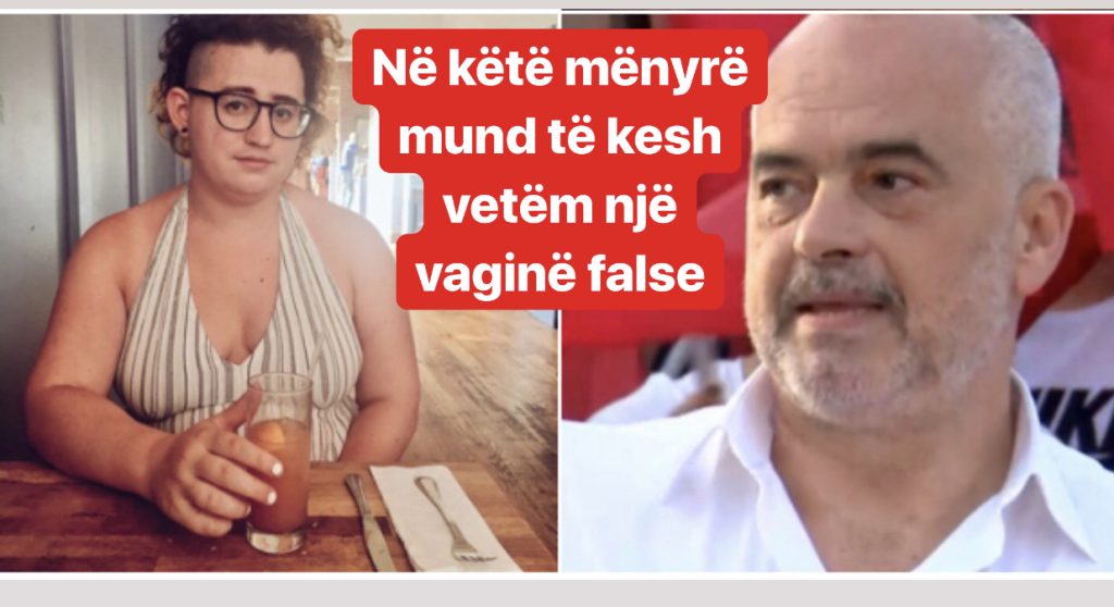 Kryeministri Rama kërkon të bëhet me vaginë