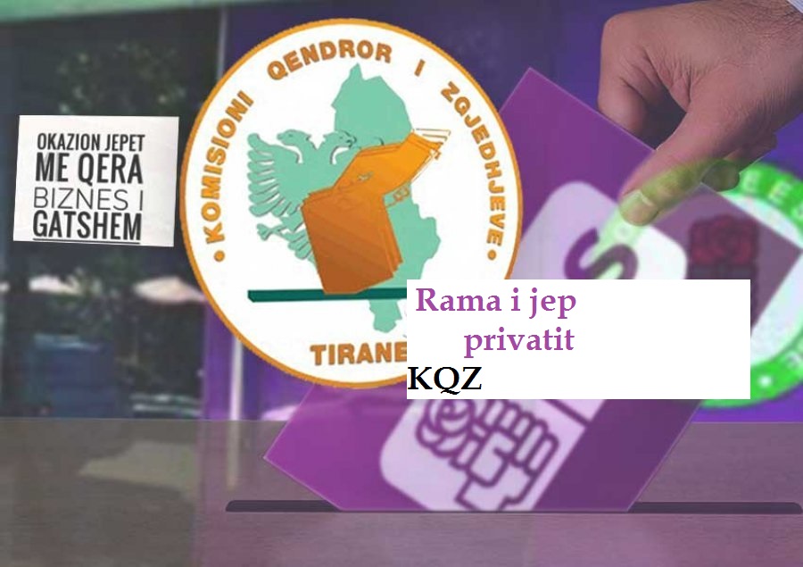 Rama  dorëzon te privati Komisionet Zgjedhore!