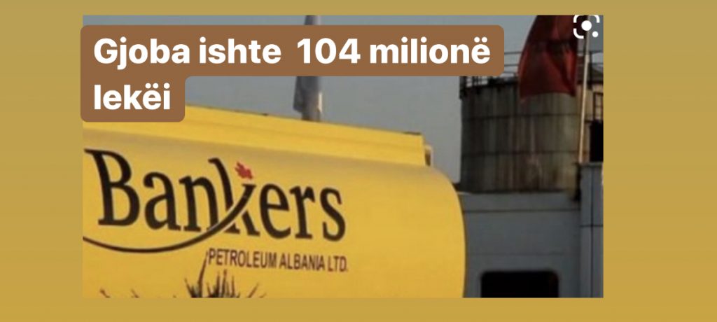 Ministrja e Financave e pezullon gjobën104 milionë lekë për ‘Bankers Petroleum’
