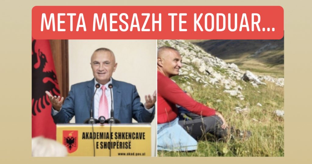 Çfarë nënkupton Presidenti Meta me ‘deklaratën’ për malin e Korabit?