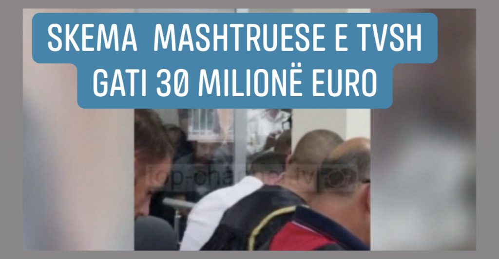 Mashtrimin me TVSH, në kërkim edhe një tjetër. Zbardhen detaje, “lufta e heshtur” mes Prokurorisë dhe Apelit