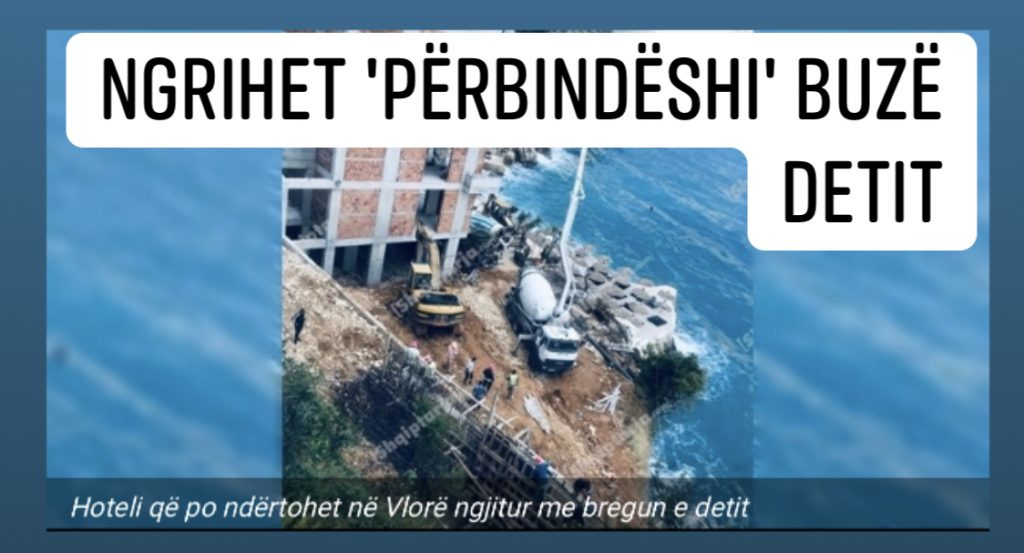 Pamjet e ndërtimit të hotelit ngjitur me bregun në Vlorë