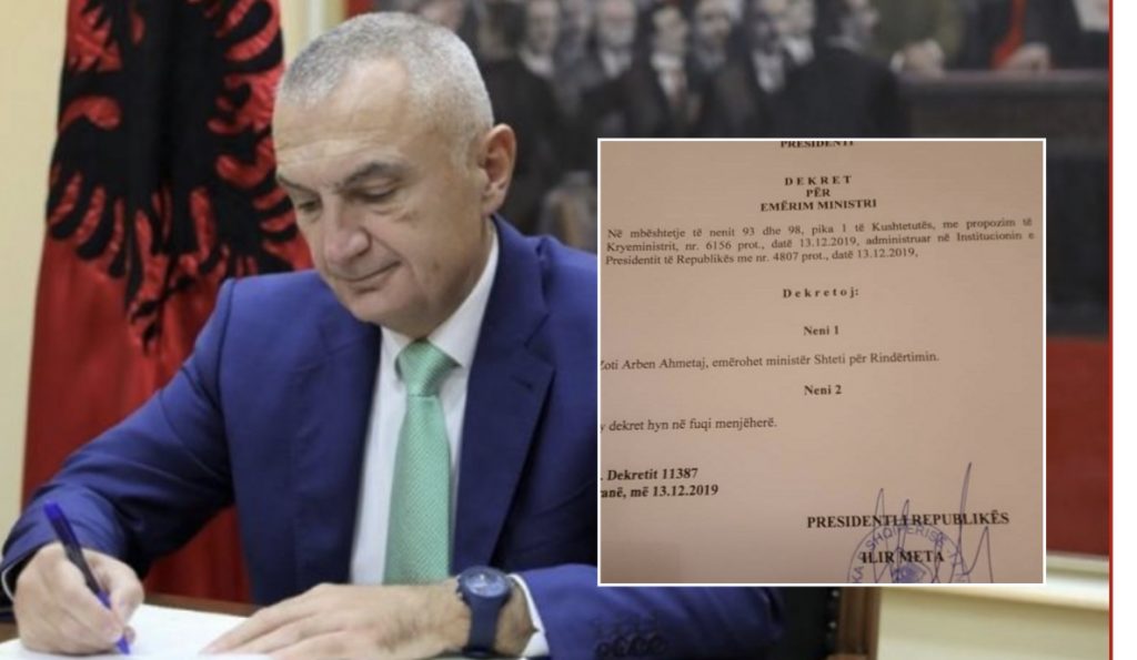 Presidenti Ilir Meta dekreton Arben Ahmetajn si ministër Shteti për Rindërtimin