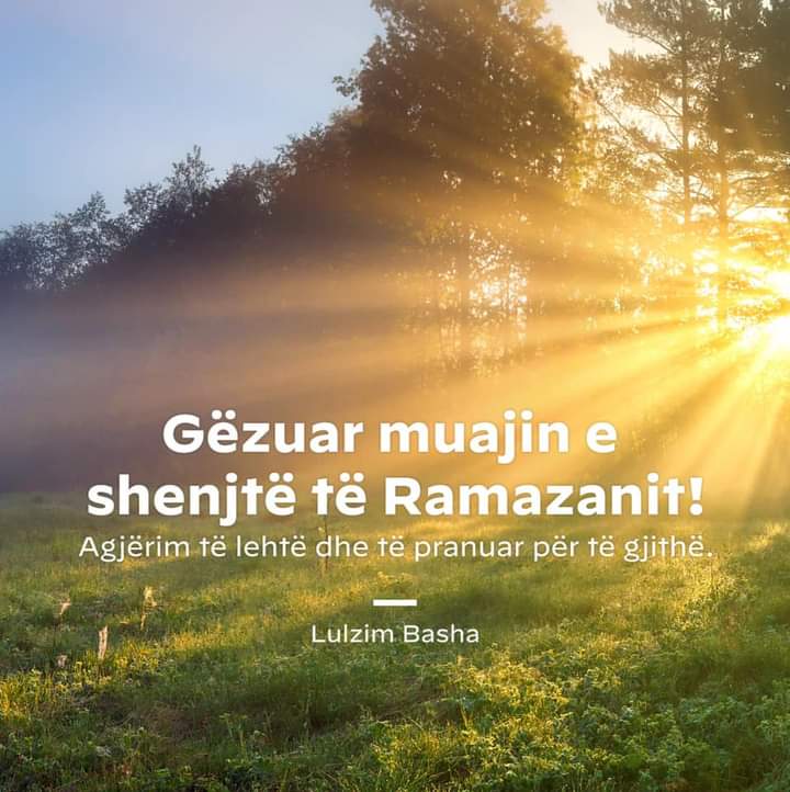 Ramazani/ Basha uron besimtarët myslimanë: Ky muaj i shenjtë të na udhëheqë në rrugën e drejtë për të ndërtuar një jetë më të mirë për popullin tonë