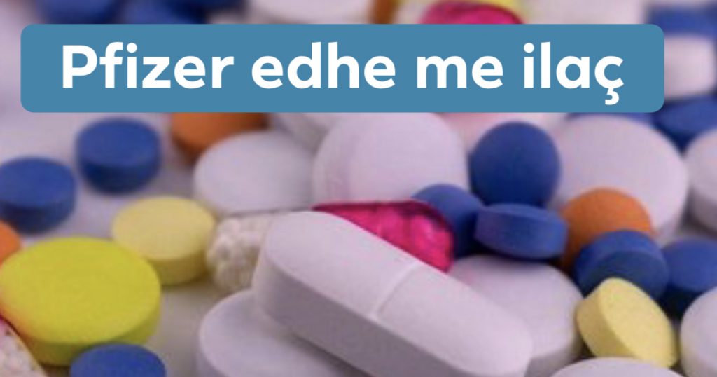 Pas vaksinës, Pfizer sjell edhe ilaçin 89% efektiv kundër hospitalizimit dhe vdekjes