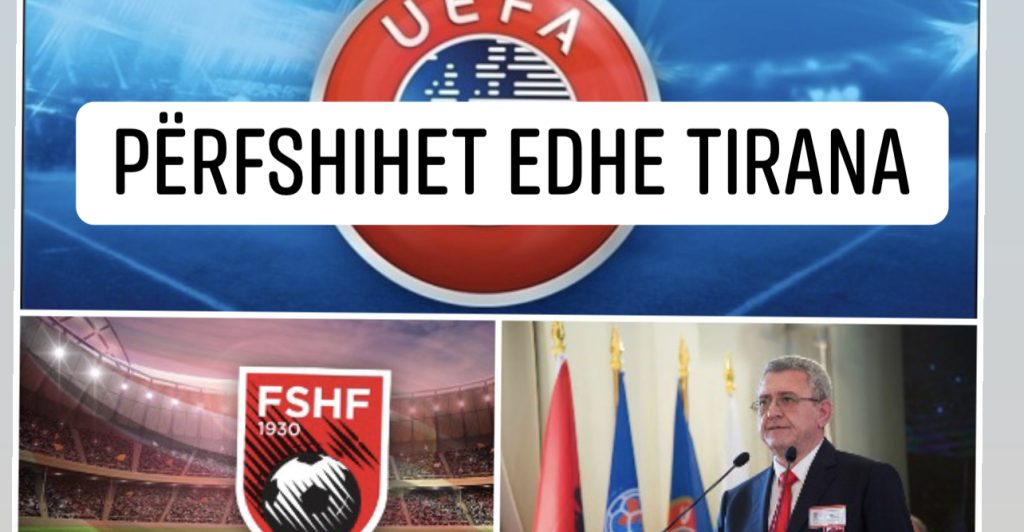 Skandal me fondet e UEFA-s, bllokohen llogaritë e FSHF për transferta të jashtëligjshme