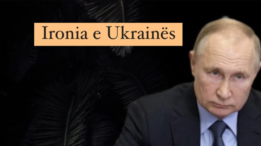 Çfarë mësimi duhet të nxjerrim nga idiotizmi i Putinit që nisi një luftë që nuk e di se si përfundon
