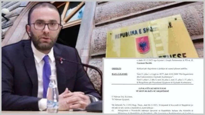 Gazment Bardhi kërkesë Gjykatës Kushtetuese: Seanca  ku shqyrtohet  marrëveshja për emigrantët me Italinë,  të jetë e hapur për publikun