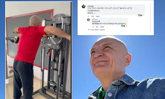 Ilir Meta replikon me ndjekësit në Facebook: Edi, mos pi mall, por bëj palestër!