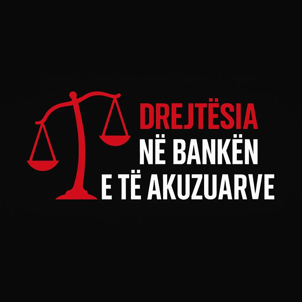 Nga sot një rubrikë e re ” Drejtësia në bankën e të  akuzuarve”