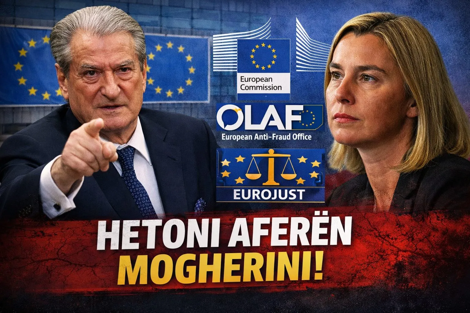 Thirrja e fortë drejt OLAF, KE dhe EuroJust: Hetoni aferën Mogherini!