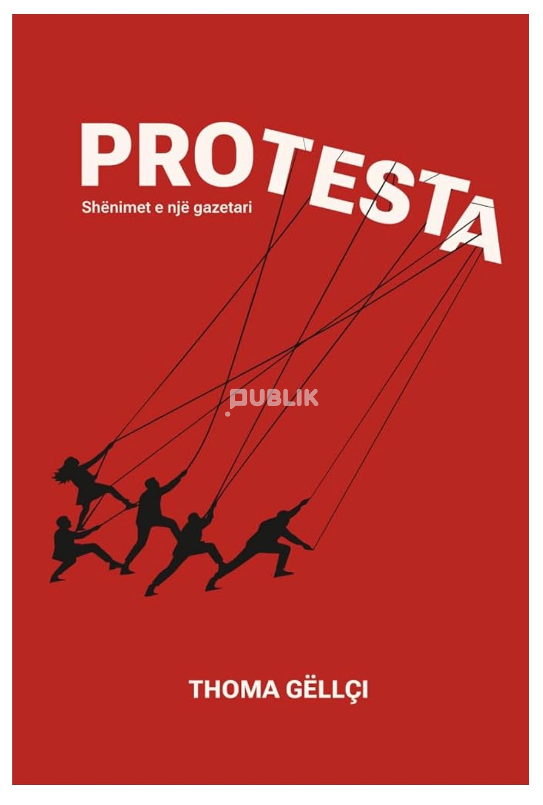 PROTESTA – Shënimet e një gazetari
